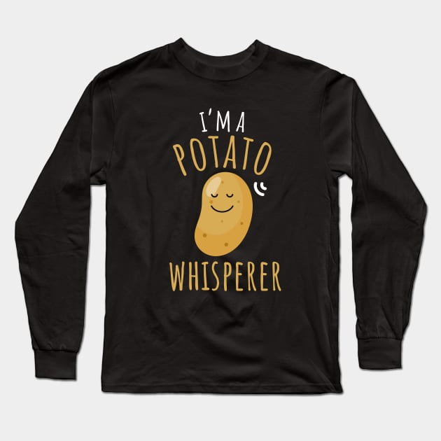 I'm A Potato Whisperer Funny Potato Long Sleeve T-Shirt by DesignArchitect